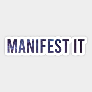 Manifest it Sticker